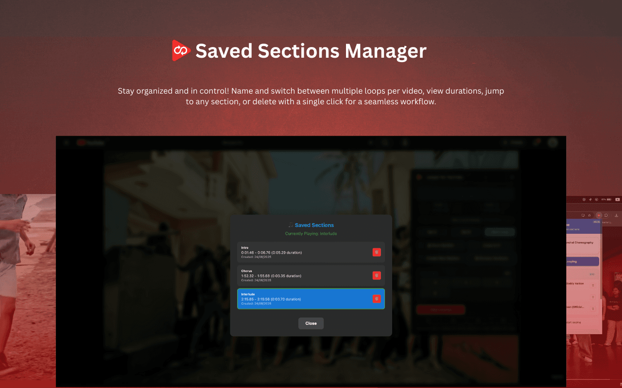 Saved sections manager — name, organize and switch between multiple saved loops per video.
